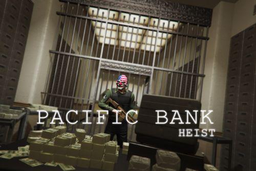 Pacific Bank Heist [Map Editor] [XML]